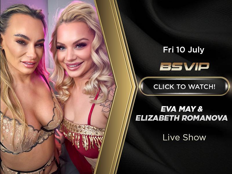 Fri 10 - Eva May & Elizabeth Romanova