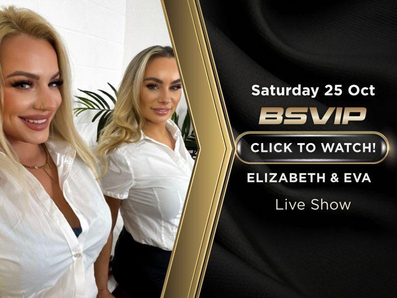 Sat 25 - Elizabeth Romanova & Eva May