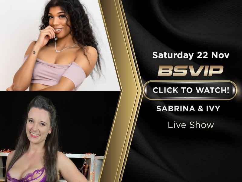 Sat 22 Nov - Sabrina Jade & Ivy Rain
