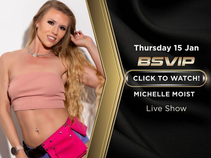Thurs 15 - Michelle Moist
