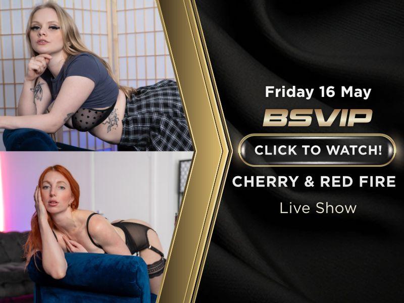 Fri 16 - Cherry Tart & Red Fire